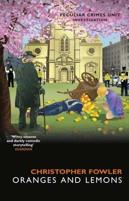 Bryant & May - Oranges and Lemons by Christopher Fowler Extended Range Transworld Publishers Ltd