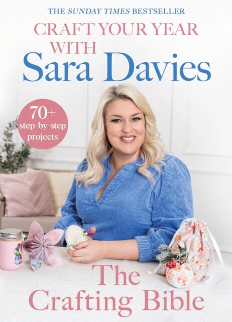 Craft Your Year with Sara Davies : Crafting Queen, Dragons' Den and Strictly Star by Sara Davies Extended Range Transworld Publishers Ltd