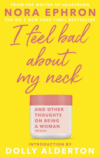 I Feel Bad About My Neck by Nora Ephron Extended Range Transworld Publishers Ltd