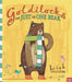 Goldilocks and Just the One Bear Popular Titles Nosy Crow Ltd