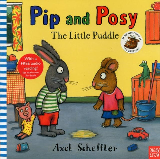 Pip and Posy: The Little Puddle Popular Titles Nosy Crow Ltd