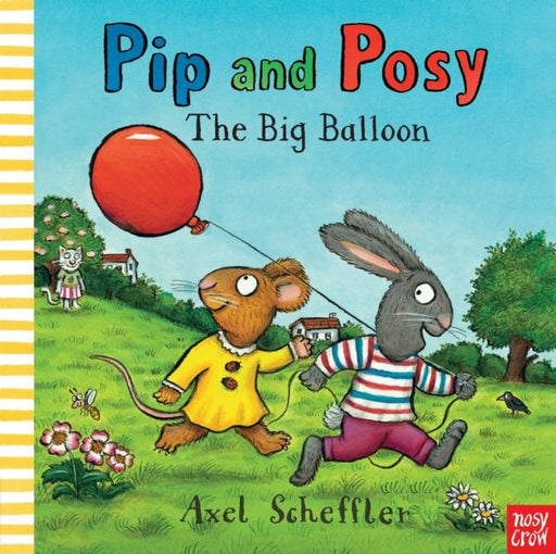 Pip and Posy: The Big Balloon Popular Titles Nosy Crow Ltd