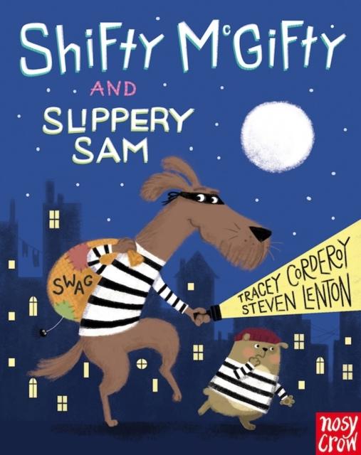 Shifty McGifty and Slippery Sam Popular Titles Nosy Crow Ltd