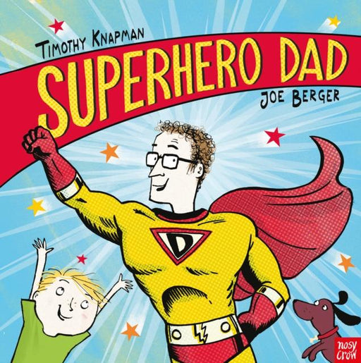 Superhero Dad Popular Titles Nosy Crow Ltd