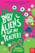 Baby Aliens Got My Teacher Popular Titles Nosy Crow Ltd