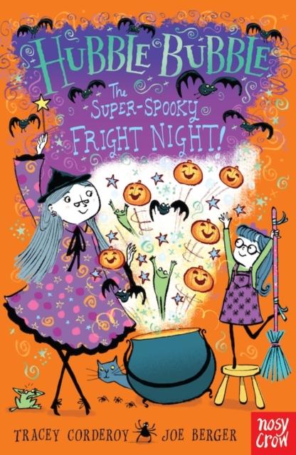 Hubble Bubble: The Super Spooky Fright Night Popular Titles Nosy Crow Ltd