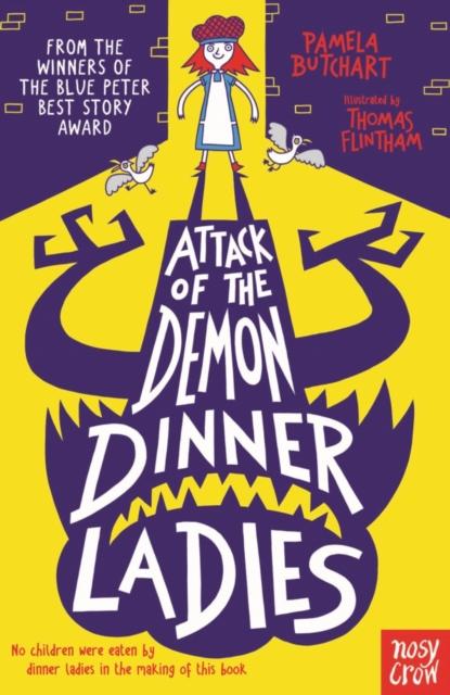Attack of the Demon Dinner Ladies Popular Titles Nosy Crow Ltd