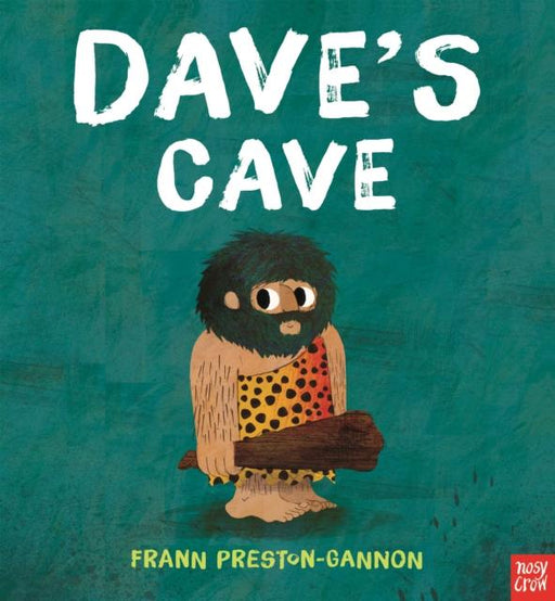 Dave's Cave Popular Titles Nosy Crow Ltd
