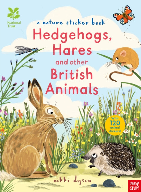 National Trust: Hedgehogs, Hares and Other British Animals by Nikki Dyson Extended Range Nosy Crow Ltd