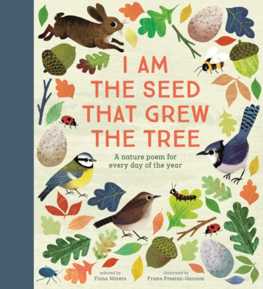 I Am the Seed That Grew the Tree - A Nature Poem for Every Day of the Year: National Trust Extended Range Nosy Crow Ltd
