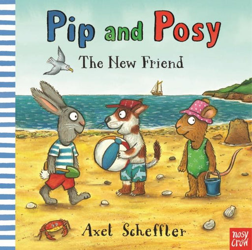 Pip and Posy: The New Friend Popular Titles Nosy Crow Ltd
