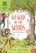 National Trust: Go Wild in the Woods : Woodlands Book of the Year Award 2018 Popular Titles Nosy Crow Ltd