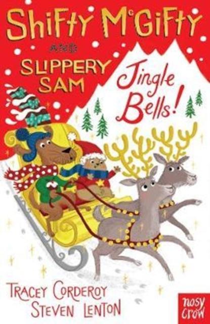 Shifty McGifty and Slippery Sam: Jingle Bells! : Two-colour fiction for 5+ readers Popular Titles Nosy Crow Ltd