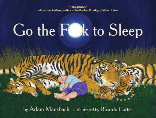 Go the Fuck to Sleep by Adam Mansbach Extended Range Canongate Books