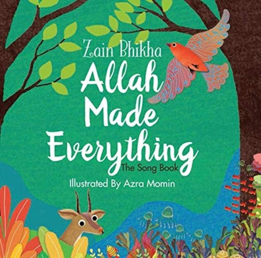 Allah Made Everything : The Song Book Popular Titles Islamic Foundation