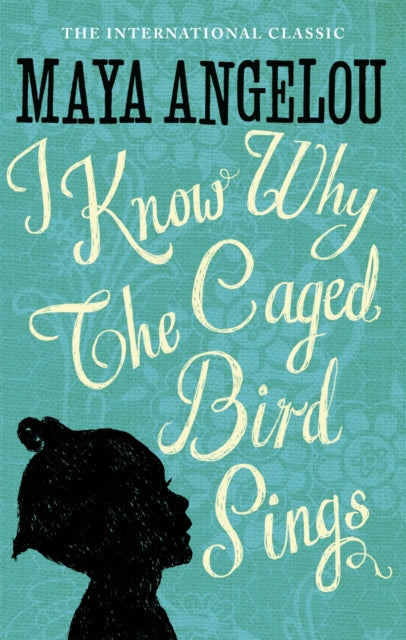 I Know Why The Caged Bird Sings by Maya Angelou Extended Range Little, Brown Book Group