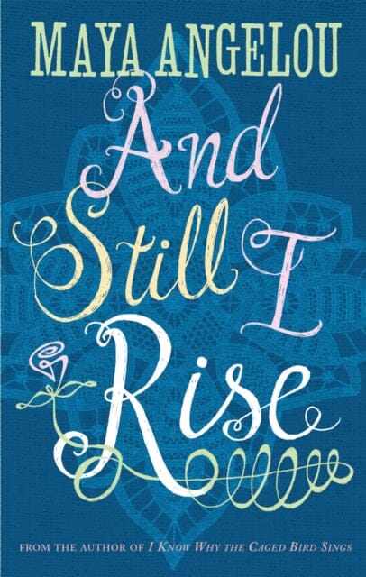 And Still I Rise by Dr Maya Angelou Extended Range Little Brown Book Group