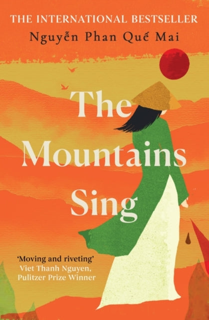 The Mountains Sing by Nguyen Phan Que Mai Extended Range Oneworld Publications