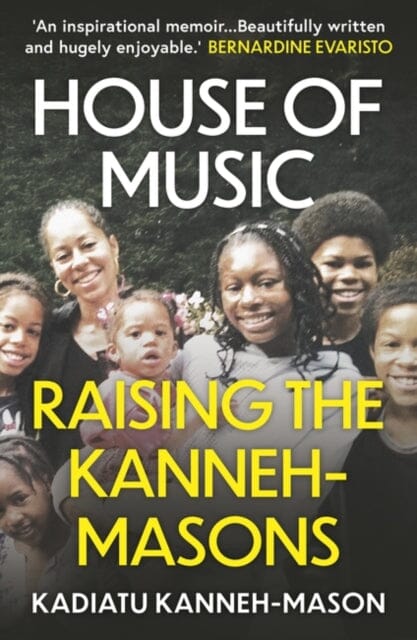 House of Music: Raising the Kanneh-Masons by Kadiatu Kanneh-Mason Extended Range Oneworld Publications
