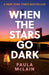 When the Stars Go Dark by Paula McLain Extended Range Oneworld Publications