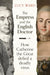 The Empress and the English Doctor: How Catherine the Great defied a deadly virus by Lucy Ward Extended Range Oneworld Publications