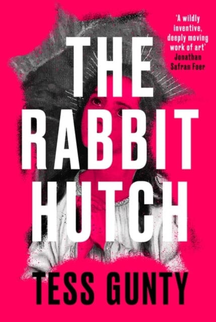 The Rabbit Hutch by Tess Gunty Extended Range Oneworld Publications