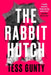 The Rabbit Hutch by Tess Gunty Extended Range Oneworld Publications