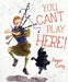 You Can't Play Here! : A Scottish Bagpipe Story Popular Titles Floris Books