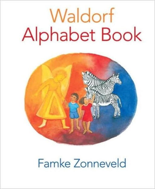Waldorf Alphabet Book by Famke Zonneveld Extended Range Anthroposophic Press Inc
