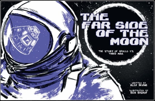 Far Side of the Moon : The Story of Apollo 11's Third Man by Alex Irvine Extended Range Tilbury House, U.S.