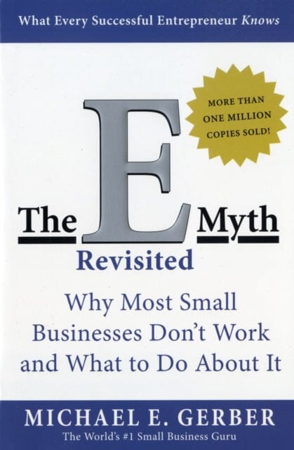 The E-Myth Revisited by Michael E. Gerber Extended Range HarperCollins Publishers Inc