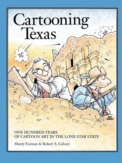 Cartooning Texas Extended Range Texas A & M University Press