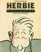 Herbie and Friends : Cartoons In Wartime by Barry D. Rowland Extended Range Natural Heritage Books