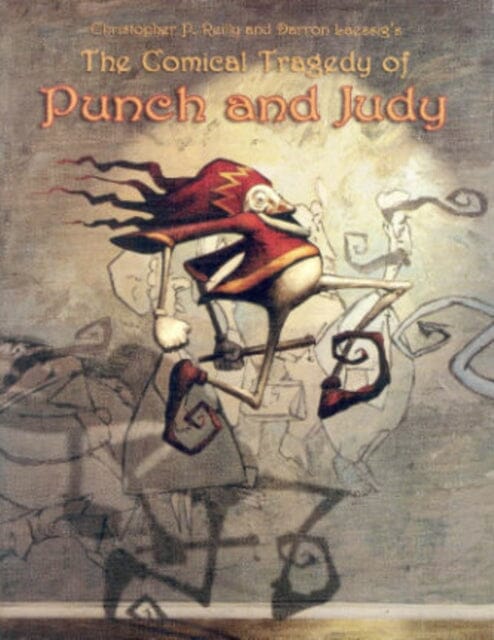 Comical Tragedy Of Punch And Judy by Christopher P. Reilly Extended Range Slave Labor Books