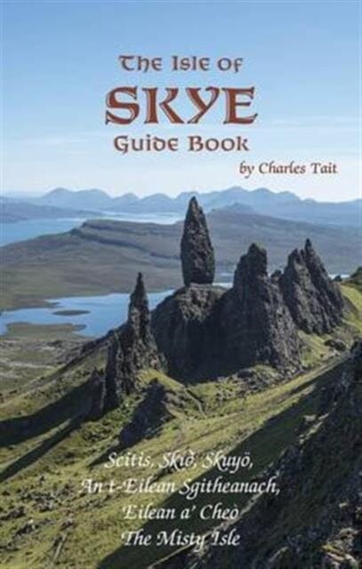 Isle of Skye Guide Book by Charles Tait Extended Range Charles Tait Photographic