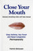 Close Your Mouth: Buteyko Clinic Handbook for Perfect Health by Patrick G. McKeown Extended Range Asthma Care