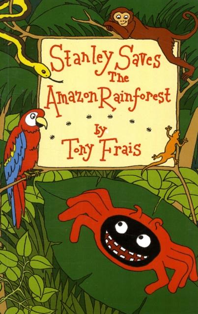 Stanley Saves the Amazon Rainforest Popular Titles Anthony T. Frais