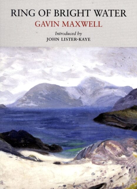 Ring of Bright Water by Gavin Maxwell Extended Range Little Toller Books