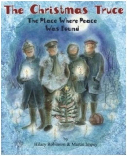 The Christmas Truce : The Place Where Peace Was Found Popular Titles Strauss House Productions