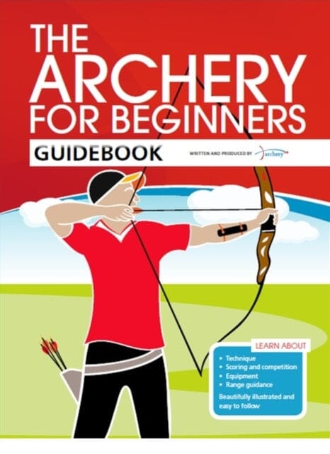 The Archery for Beginners Guidebook by Hannah Bussey Extended Range Archery GB