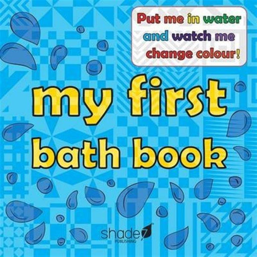 My First Bath Book : Baby Bath Book Popular Titles Shade 7 Publishing Limited