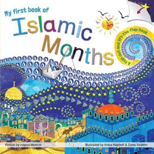 My first book of Islamic Months : A fold-out, lift-the-flap book Popular Titles Shade 7 Publishing Limited