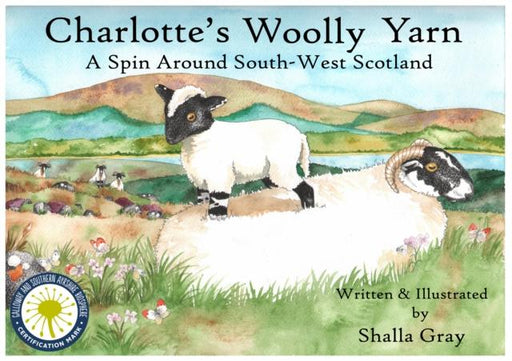 Charlotte's Woolly Yarn : A Spin Around South West Scotland Popular Titles Curly Tale Books