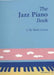 The Jazz Piano Book by Mark Levine Extended Range Sher Music Co U.S.