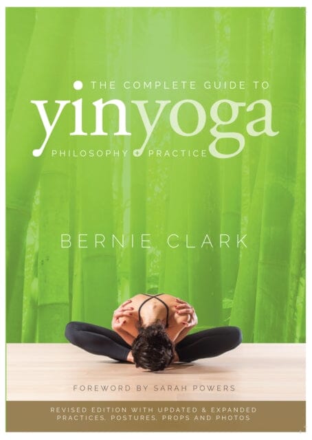The Complete Guide to Yin Yoga: The Philosophy and Practice of Yin Yoga by Bernie Clark Extended Range Wild Strawberry