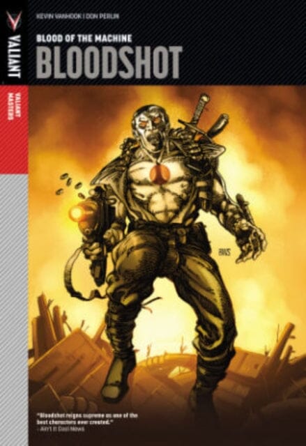 Valiant Masters: Bloodshot Volume 1 - Blood of the Machine by Kevin VanHook Extended Range Valiant Entertainment