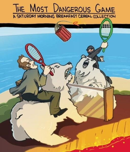The Most Dangerous Game : A Saturday Morning Breakfast Cereal Collection by Zach Weinersmith Extended Range Breadpig