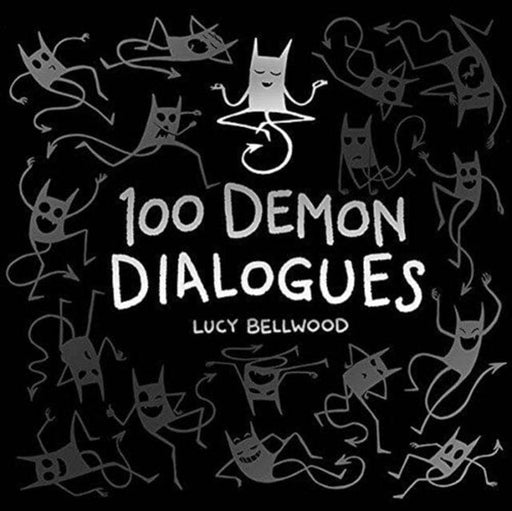 100 Demon Dialogues by Lucy Bellwood Extended Range Dylan Meconis
