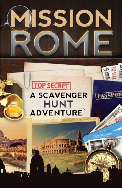 Mission Rome : A Scavenger Hunt Adventure: (Travel Book For Kids) Popular Titles Aragon Books