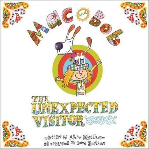 Mac and Bob - the Unexpected Visitor Popular Titles Little Door Books